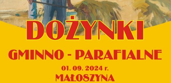 Dożynki Gminno-Parafialne – Małoszyna 2024 – serdecznie zapraszamy!