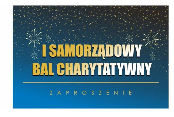I SAMORZĄDOWY BAL CHARYTATYWNY!